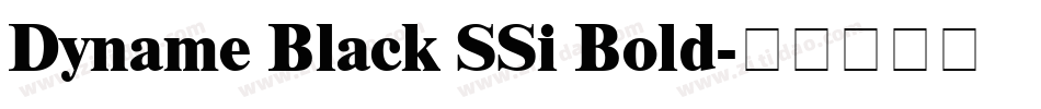 Dyname Black SSi Bold字体转换